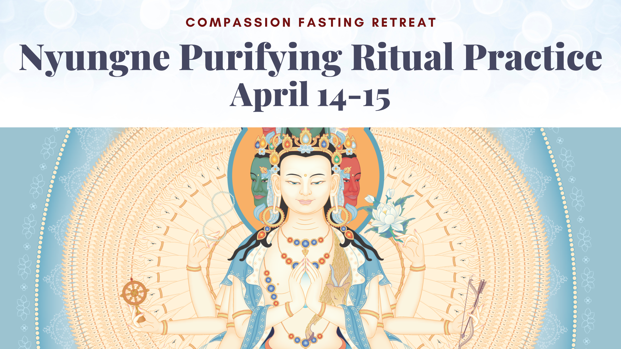 Nyungne Fasting Retreat banner Avalokiteshvara