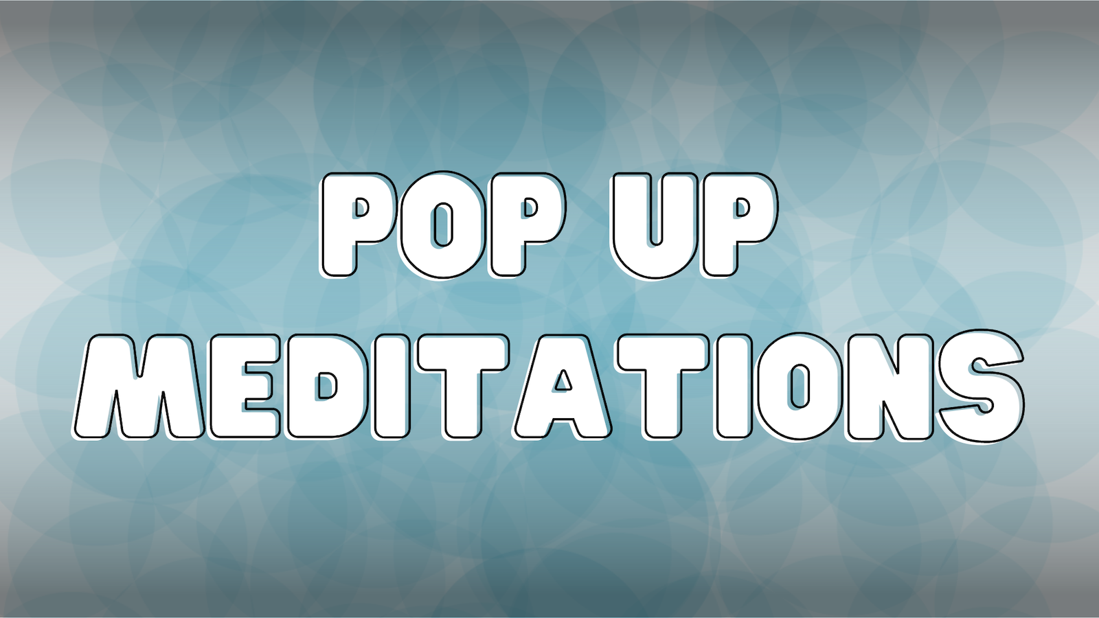 pop up meditations