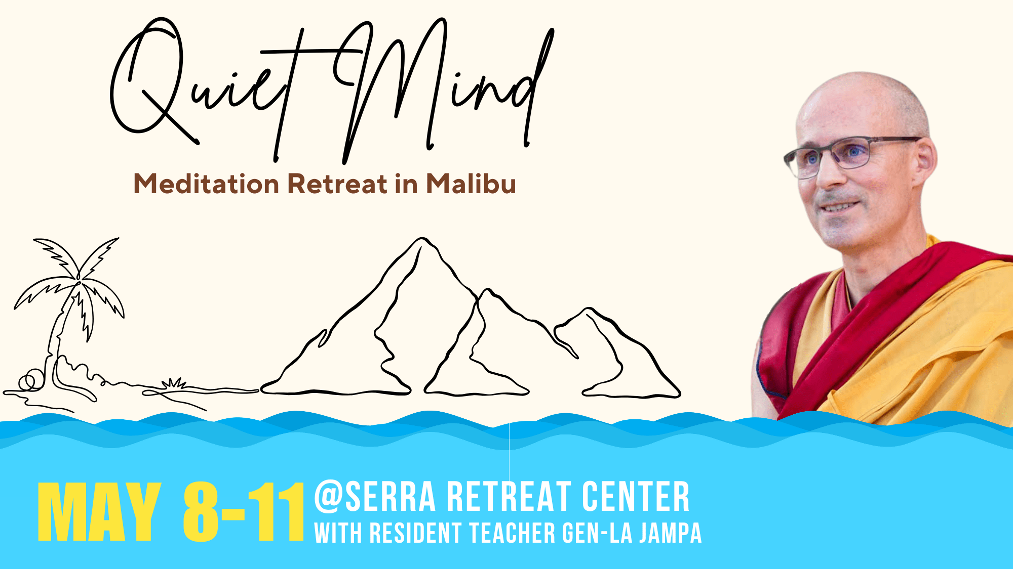 Quiet Mind Malibu Retreat with Gen-la Jampa
